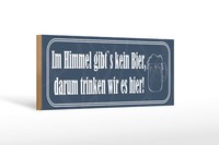 Holzschild Spruch 27X10 Cm Im Himmel Gibt`S Kein Bier Deko Schild Wooden Sign