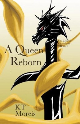 THE CITADEL CHRONICLES: BOOK ONE - A QUEEN REBORN By K. T. Moreis **BRAND NEW**
