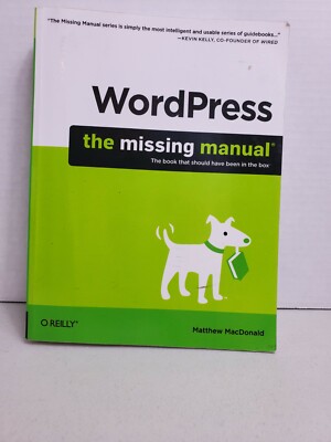 WordPress - The Missing Manual by Matthew MacDonald 