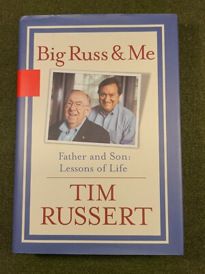 BIG RUSS & ME LATE TIM RUSSERT SIGNED HB FIRST EDITION NBC MEET THE PRESS ANCHOR