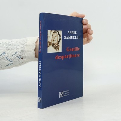 Gratiile despărţitoare  |  Annie Samuelli