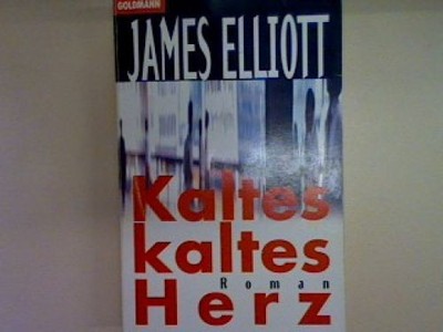 Kaltes kaltes Herz. Nr. 8289, Elliott, James: