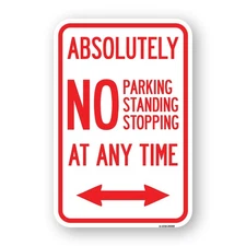 Absolutely No Parking Standing or Stopping at A Heavy Gauge Metal Parking Sign