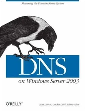 DNS on Windows Server 2003: - Paperback, by Liu Cricket; Larson - Acceptable