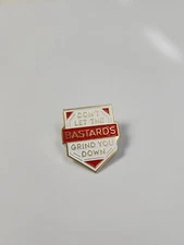 Don't Let The Ba$tards Get You Down Lapel Pin Humorous 
