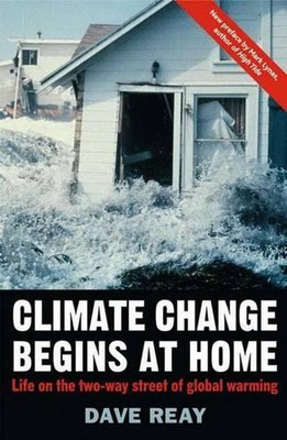 Climate Change Begins at Home: Life on the Two-way Street of Global Warming by D
