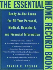 The Essential Home Record Book : Ready Use Forms for All Your Per