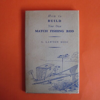 How To Build You Own Streichholz Angelrute, G. Lawton Moss 1950, #239