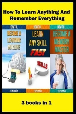 Htebooks How To Learn Anything And Remember Everything (Taschenbuch)