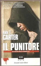 LIBRO IL PUNITORE ALEX T. CARTER 13 ARMANDO 2009 PAGINE 480 COPERTINA FLESSIBILE