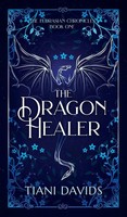 The Dragon Healer | Tiani Davids | Buch | The Eldrasian Chronicles | Gebunden