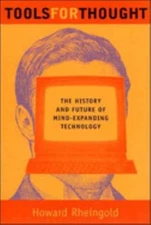 Tools for Thought : The History and Future of Mind-Expanding Tech