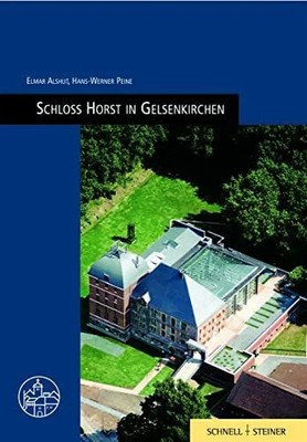 Gelsenkirchen-Horst: Burgenführer Bd. 15 (Burgen, Buch Schnell & Steiner