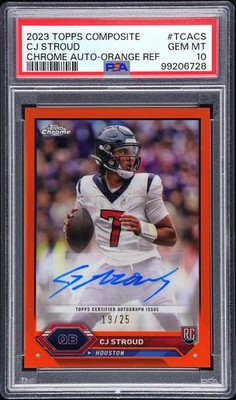 2023 TOPPS COMPOSITE TOPPS CHROME AUTOS ORANGE REFRACTOR CJ STROUD 19/25 PSA 10