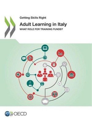 Adult learning in Italy: what role for training funds? by Organisation for Econo
