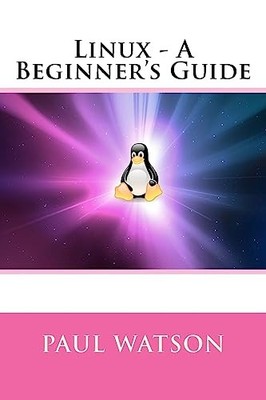 Linux  A Beginners Guide - GOOD