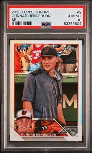 GUNNAR HENDERSON 2023 Topps Chrome #2 Rookie SP Image Variation PSA 10 GEM