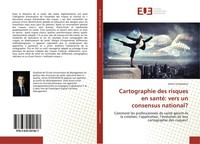 Cartographie Des Risques En Santé: Vers Un Consensus National? Julien Levavasseu