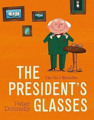 The President's Glasses by Peter Donnelly (Paperback, 2018)