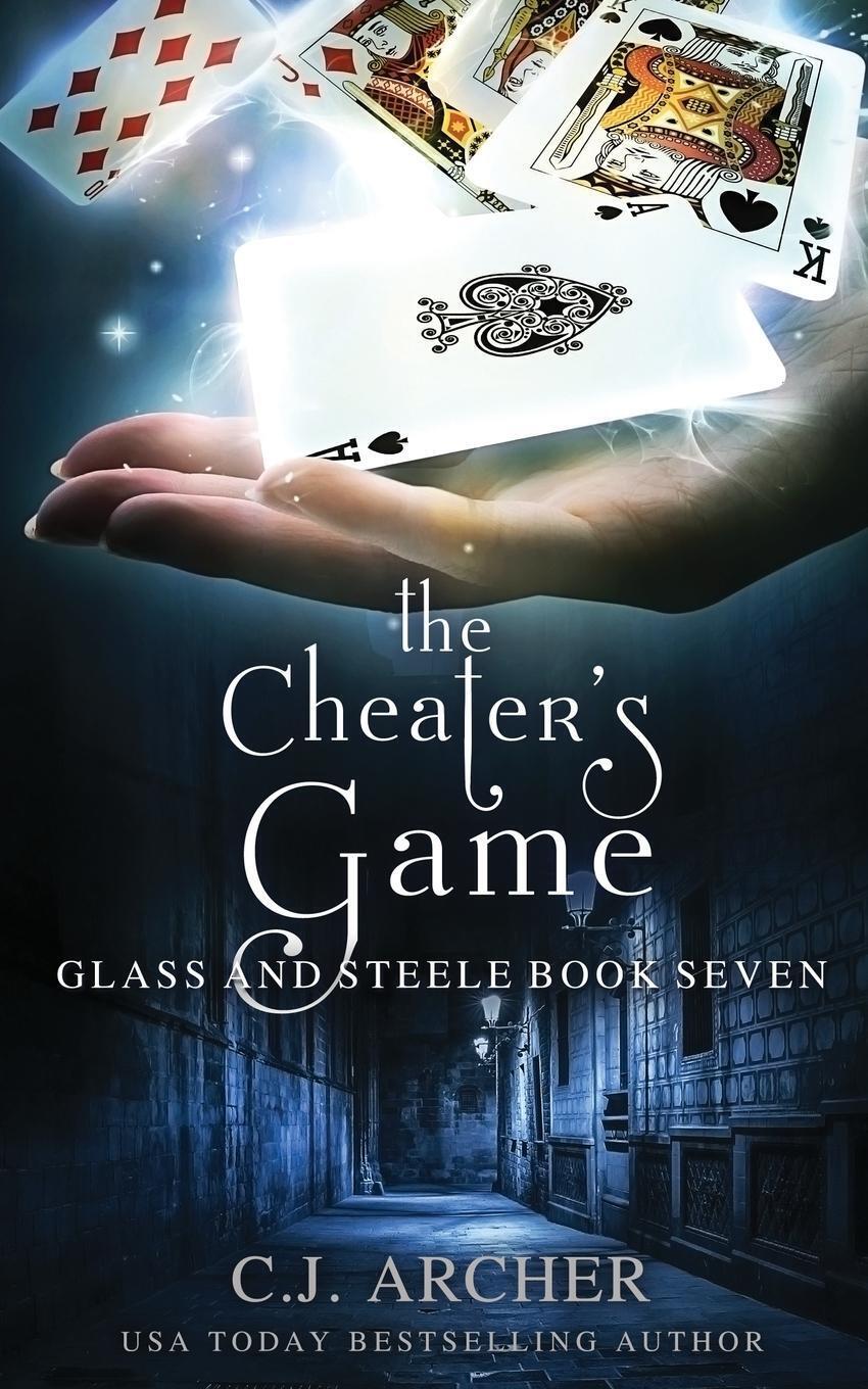 Thumbnail - The Cheater's Game C. J. Archer Taschenbuch Glass And Steele Paperback