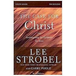 Case for Christ Revised Study Guide with DVD : Investigating the ...