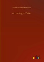Frank Frankfort Moore | According To Plato | Buch | Englisch (2020) | 204 S.