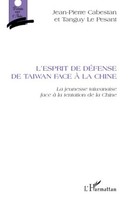 L'esprit De DéFense De Taiwan Face à La Chine Jean-Pierre Cabestan