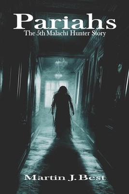 Pariahs: The 5th Malachi Hunter Story by Martin J. Best Paperback Book