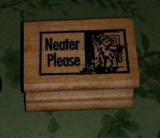 Neater Please Teacher's Wood Mounted Rubber Stamp FEARLESS DESIGNS SCHOOL EUC