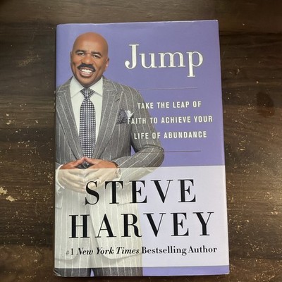 Jump : Take the Leap of Faith to Achieve Your Life of Abundance by Steve Harvey