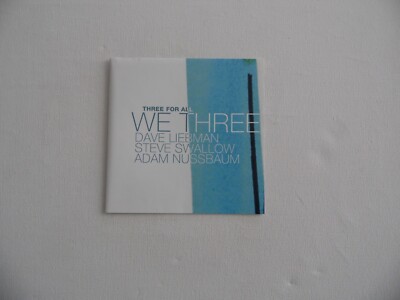 David Liebman/Steve Swallow/Adam Nussbaum - We Three: Three For All - CD (2).