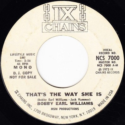 Bobby Earl Williams - That's The Way She Is (7'', Single, Mono, Promo) (Near Mint