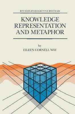 Knowledge Representation and Metaphor by E. Cornell Way (English) Hardcover Book