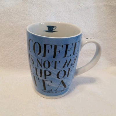 Barnes Noble Coffee Is Not My Cup Of Tea Samuel Goldwyn Blue