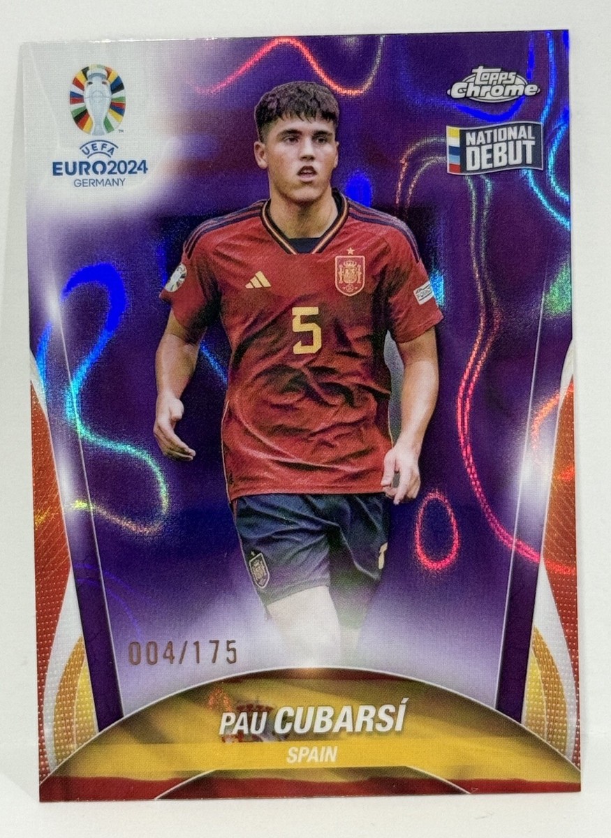 Pau Cubarsi出品 2024 Topps Chrome UEFA EURO Spain Pau Cubarsi National Debut