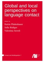 Global and Local Perspectives On Language Contact | Katrin Pfadenhauer (U. A.)