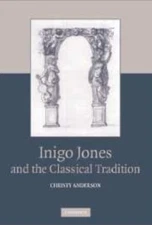 Anderson - Inigo Jones and the Classical Tradition - New paperback or  - X555z
