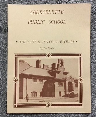 COURCELETTE PUBLIC SCHOOL, Toronto 1911-1986 THE FIRST SEVENTY-FIVE YEARS