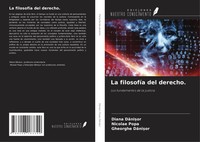 La FilosofíA Del Derecho. Los Fundamentos De La Justicia Diana Danisor (U. A.)