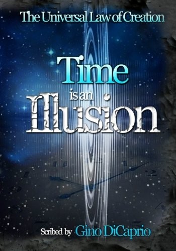 TIME IS AN ILLUSION: BOOK II - EDITED EDITION (THE By Gino Dicaprio & Shelley - Foto 1 di 1
