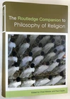 Chad Meister, Paul Copan / The Routledge Companion to Philosophy of Religion