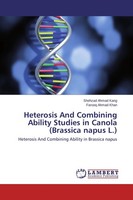 Heterosis And Combining Ability Studies In Canola (Brassica Napus L.) Farooq Ahm