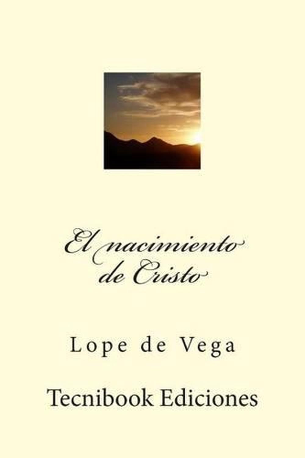 El Nacimiento de Cristo by Lope De Vega (Spanish) Paperback Book