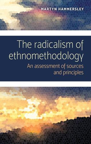 Thumbnail - Martyn Hammersley The Radicalism Of Ethnomethodology (taschenbuch) (us