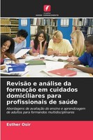 RevisãO E AnáLise Da FormaçãO Em Cuidados Domiciliares Para Profissionais De Saú