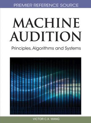 Wang - Machine Audition  Principles Algorithms and Systems - New hard - X555z