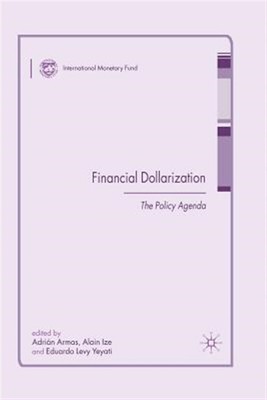 Financial Dollarization : The Policy Agenda, Paperback by Armas, A. (EDT); Iz...