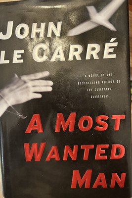 A Most Wanted Man By John Le Carre' (2008, HC/DJ) 1st ED 1st Print Brand New