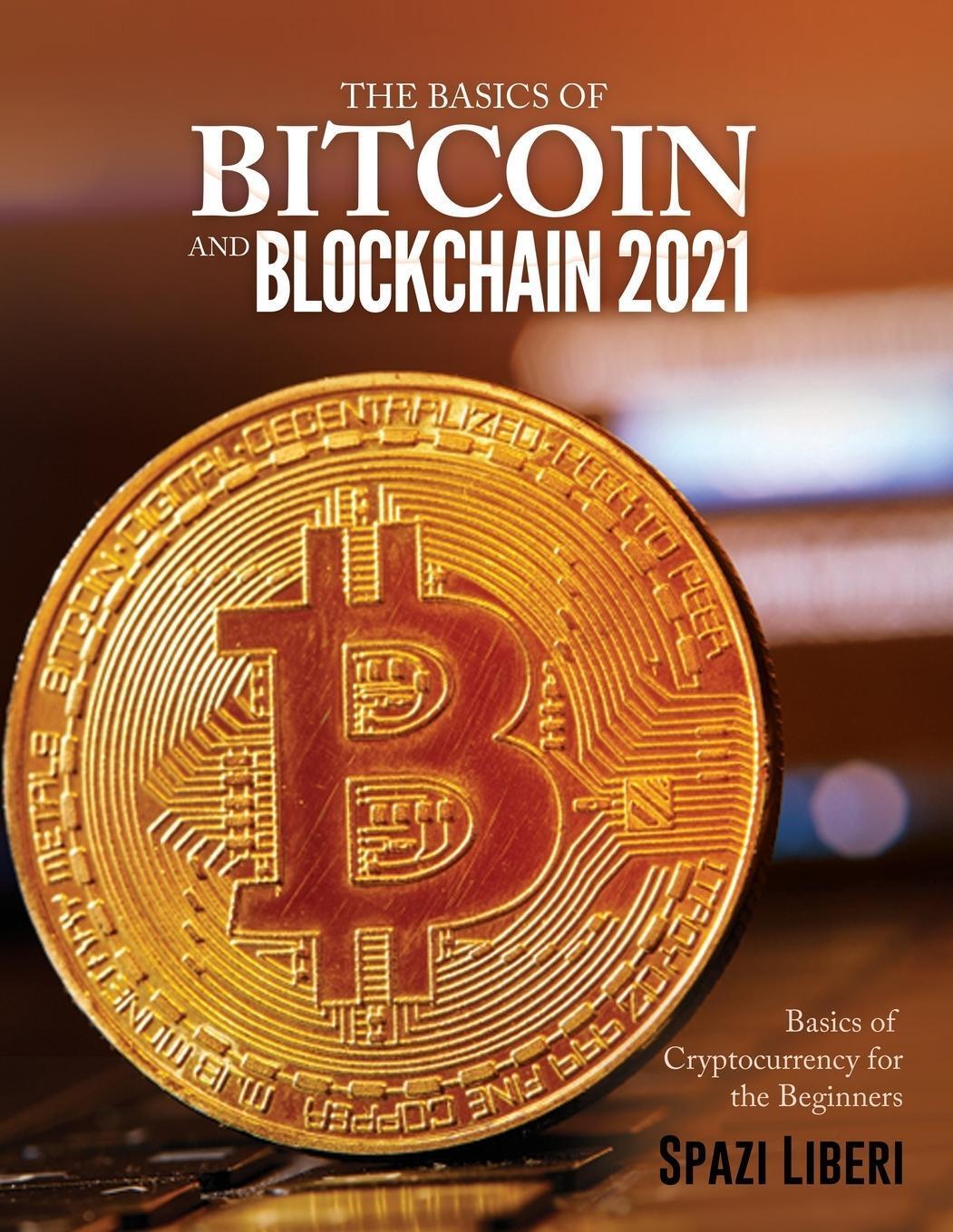 Thumbnail - The Basics Of Bitcoin And Blockchain 2021, Spazi Liberi