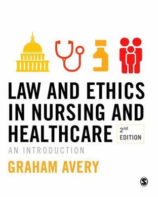 Law and Ethics in Nursing and Healthcare : An Introduction, Hardcover by Aver...